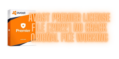 Avast Premier License File [2022] No Crack Orignal File Working
